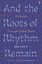 9780571360000-and-the-roots-of-rhythm-remain