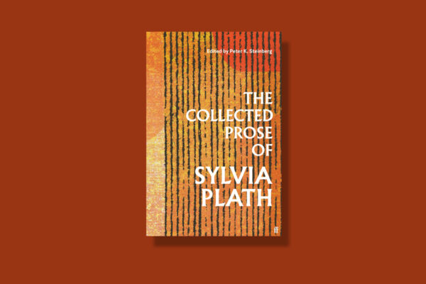 The Dream Come True: Editing Sylvia Plath’s Prose