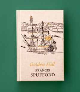 Faber Members Edition of Golden Hill by Francis Spufford on a green background